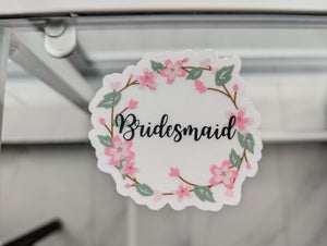 Clear Dishwasher-Safe Sticker (Bridesmaid, Bride, Best Friend)